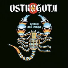 OSTROGOTH - Ecstasy And Danger (2023) CD